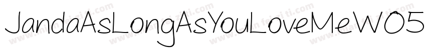 JandaAsLongAsYouLoveMeW05 Regular字体转换